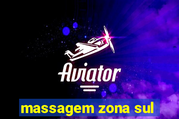 massagem zona sul